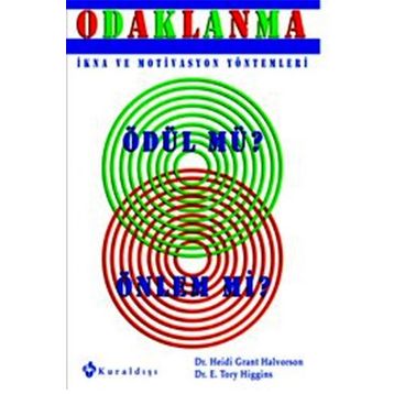 ODAKLANMA - HEIDI GRANT HALVORSON;E. TORY HIGGINS