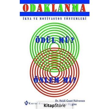 ODAKLANMA - HEIDI GRANT HALVORSON;E. TORY HIGGINS