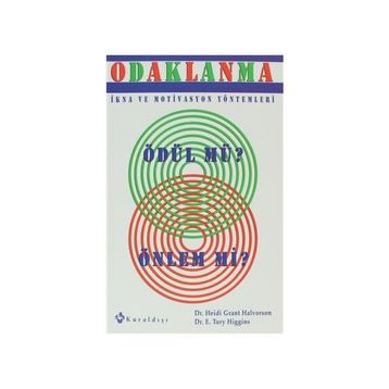 ODAKLANMA - HEIDI GRANT HALVORSON;E. TORY HIGGINS
