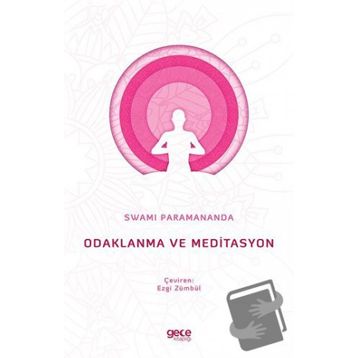 Odaklanma ve Meditasyon - Swami Paramananda