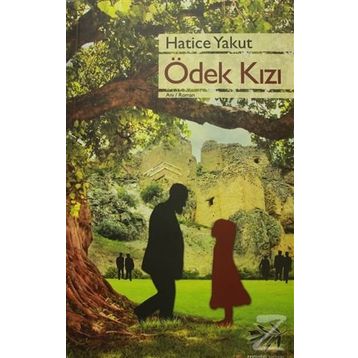 Ödek Kızı - Hatice Yakut