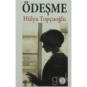 ÖDEŞME - HÜLYA TOPÇUOĞLU