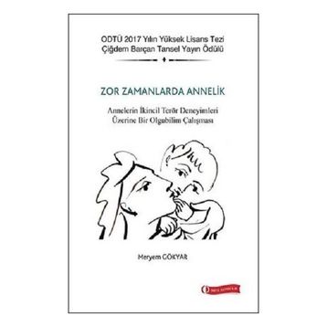 ODTÜ Akademik Kitaplar Zor Zamanlarda Annelik