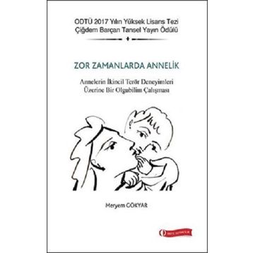 ODTÜ Akademik Kitaplar Zor Zamanlarda Annelik