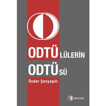 ODTÜ'LÜLERIN ODTÜ'SÜ - ÖNDER ŞENYAPILI