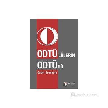 ODTÜ'LÜLERIN ODTÜ'SÜ - ÖNDER ŞENYAPILI