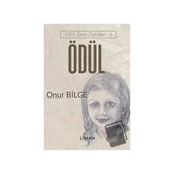Ödül 1001 Gece Öyküleri 6 - Onur Bilge