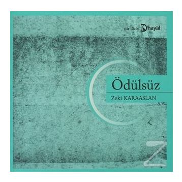 ÖDÜLSÜZ - ZEKI KARAASLAN