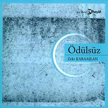 ÖDÜLSÜZ - ZEKI KARAASLAN