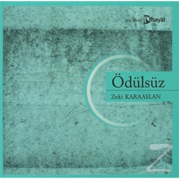 ÖDÜLSÜZ - ZEKI KARAASLAN