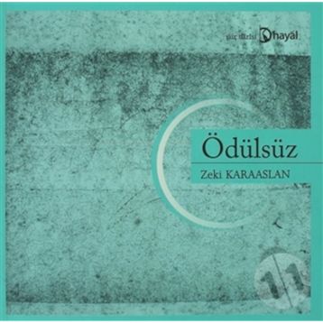 ÖDÜLSÜZ - ZEKI KARAASLAN