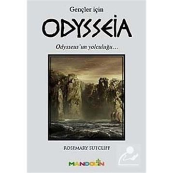 ODYSSEIA (GENÇLER İÇİN) - ROSEMARY SUTCLIFF