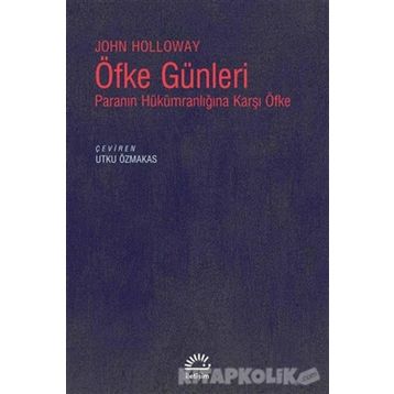 Öfke Günleri - John Holloway