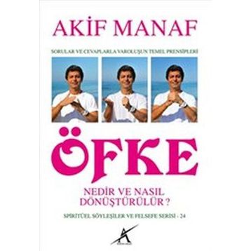 Öfke Nedir ve Nasıl Dönüştürülür? - Akif Manaf