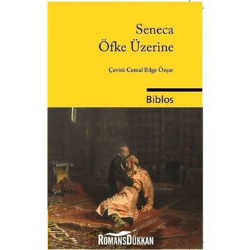 Öfke Üzerine - Seneca