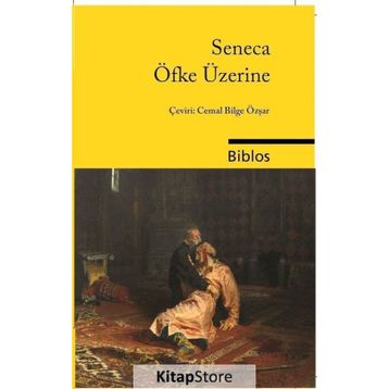 Öfke Üzerine - Seneca