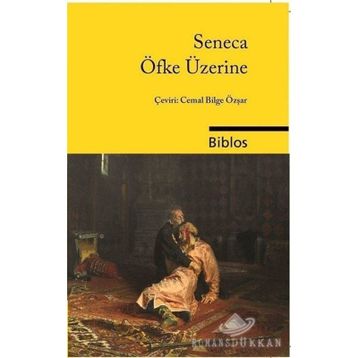 Öfke Üzerine - Seneca