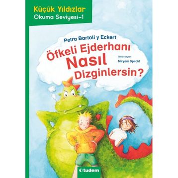 Öfkeli Ejderhanı Nasıl Dizginlersin? - Petra Barto