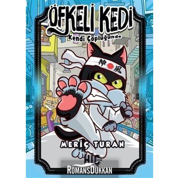 Öfkeli Kedi Kendi Çöplüğünde - Meriç Turan