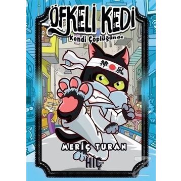 Öfkeli Kedi Kendi Çöplüğünde - Meriç Turan