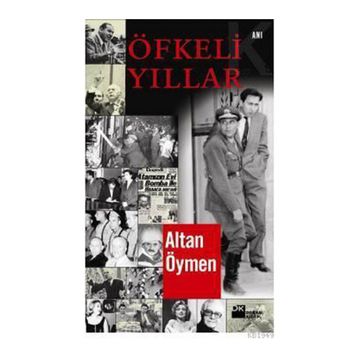 ÖFKELİ YILLAR - ALTAN ÖYMEN