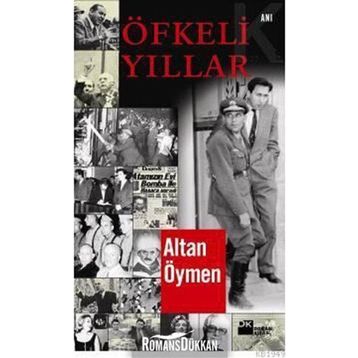 ÖFKELİ YILLAR - ALTAN ÖYMEN