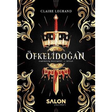 Öfkelidoğan - Empirium Üçlemesi 1Kitap - Claire Legrand
