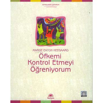Öfkemi Kontrol Etmeyi Öğreniyorum - Marge Eaton Heegaard