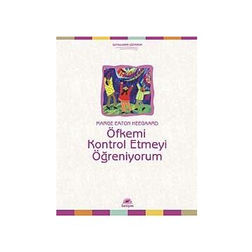 Öfkemi Kontrol Etmeyi Öğreniyorum - Marge Eaton Heegaard