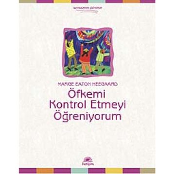 Öfkemi Kontrol Etmeyi Öğreniyorum - Marge Eaton Heegaard