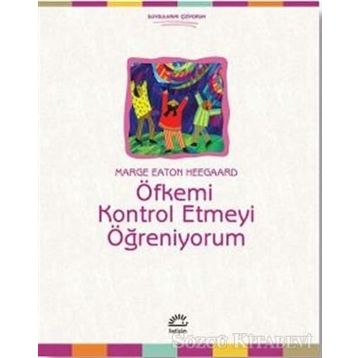 Öfkemi Kontrol Etmeyi Öğreniyorum - Marge Eaton Heegaard