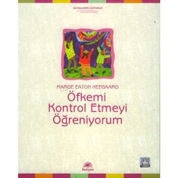 Öfkemi Kontrol Etmeyi Öğreniyorum - Marge Eaton Heegaard