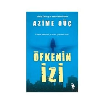 Öfkenin İzi Azime Güç