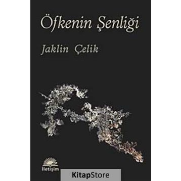 ÖFKENİN ŞENLİĞİ - JAKLIN ÇELİK
