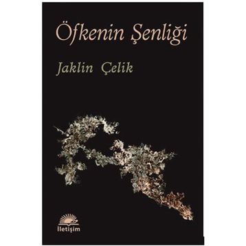 ÖFKENİN ŞENLİĞİ - JAKLIN ÇELİK