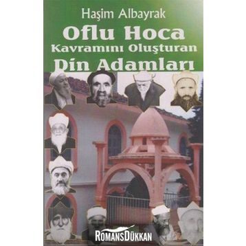 OFLU HOCA KAVRAMINI OLUŞTURAN DIN ADAMLARI - HAŞİM ALBAYRAK