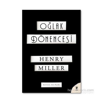 Oğlak Dönencesi - Henry Miller