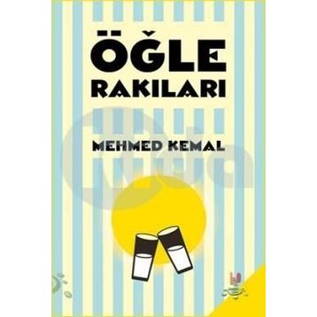 Öğle Rakıları - Mehmed Kemal
