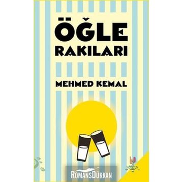 Öğle Rakıları - Mehmed Kemal
