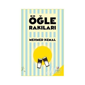 Öğle Rakıları - Mehmed Kemal