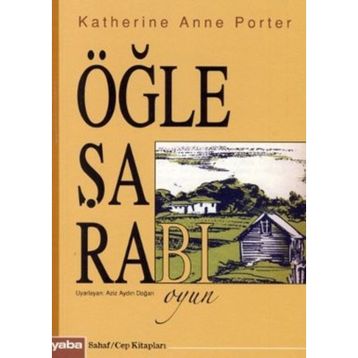 ÖĞLE ŞARABI (CEP BOY) - KATHERINE ANNE PORTER