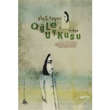ÖĞLE UYKUSU - ULAŞ YAVUZ