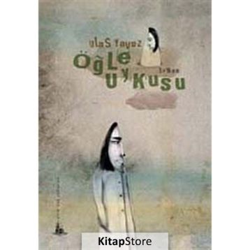 ÖĞLE UYKUSU - ULAŞ YAVUZ