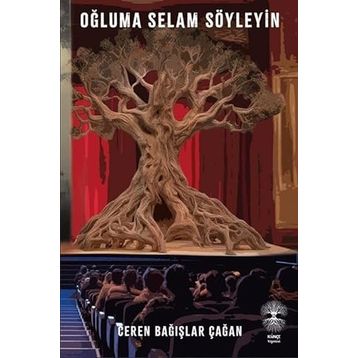 Oğluma Selam Söyleyin - Ceren Bağışlar Çağan