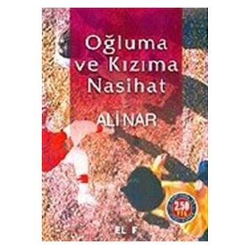 OĞLUMA VE KIZIMA NASIHAT - ALI NAR