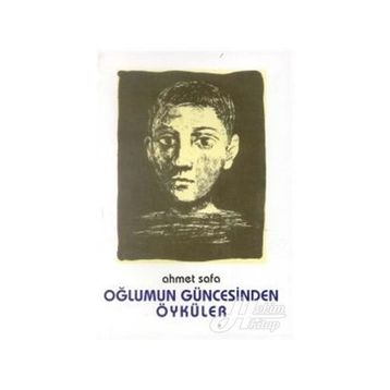 Oğlumun Güncesinden Öyküler - Ahmet Sefa