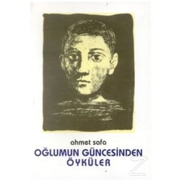 Oğlumun Güncesinden Öyküler - Ahmet Sefa