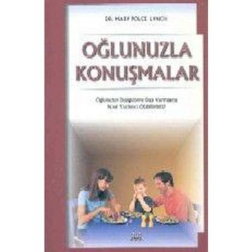 OĞLUNUZLA KONUŞMALAR - MARY POLCE-LYNCH
