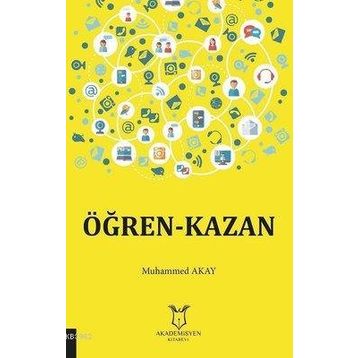 Öğren-Kazan - Muhammed Akay