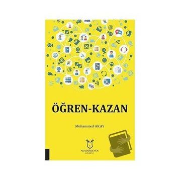 Öğren-Kazan - Muhammed Akay